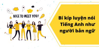 Nói tiếng Anh như người bản ngữ - Nguyễn Cảnh Tuấn